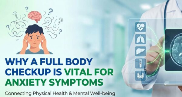 Full body check up for anxiety issues