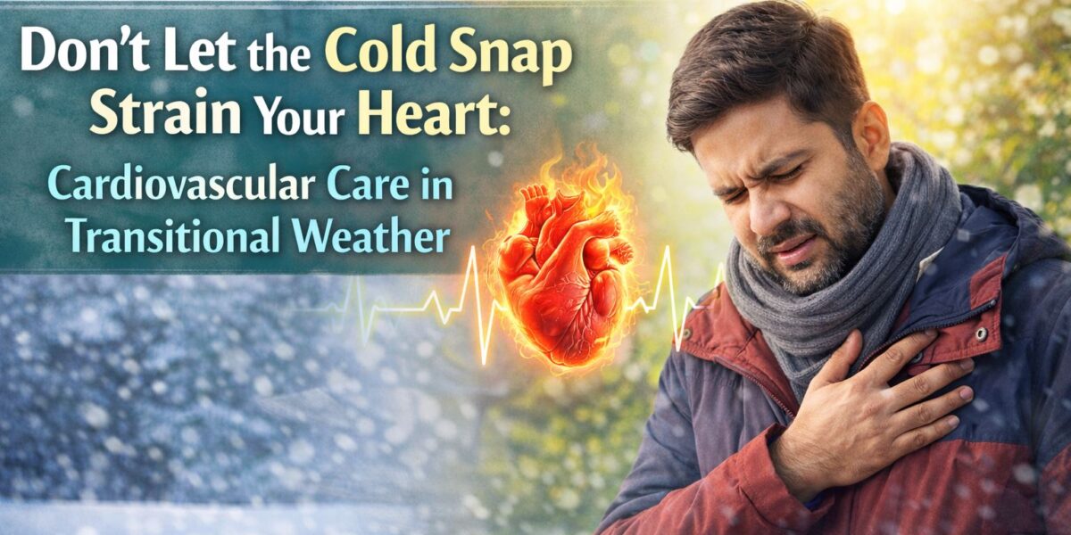 Cardiovascular Care in Transitional Weather