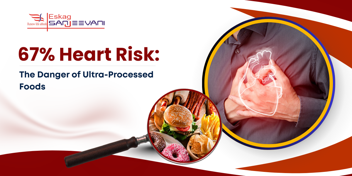 The Danger of Ultra-Processed Foods